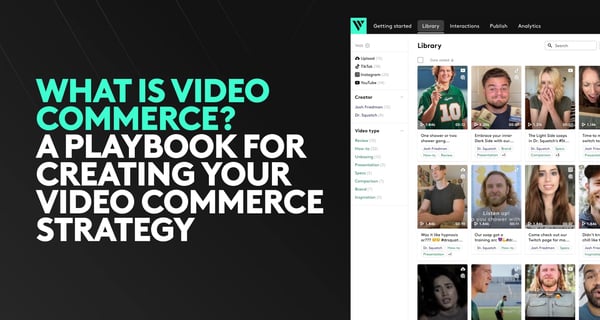 Unlocking the Potential of Video Commerce: A Strategic Playbook