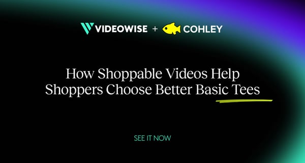 How Shoppable Videos Help Shoppers Choose Better Basic Tees