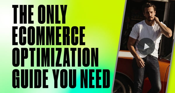 The ONLY eCommerce Optimization Guide You Need